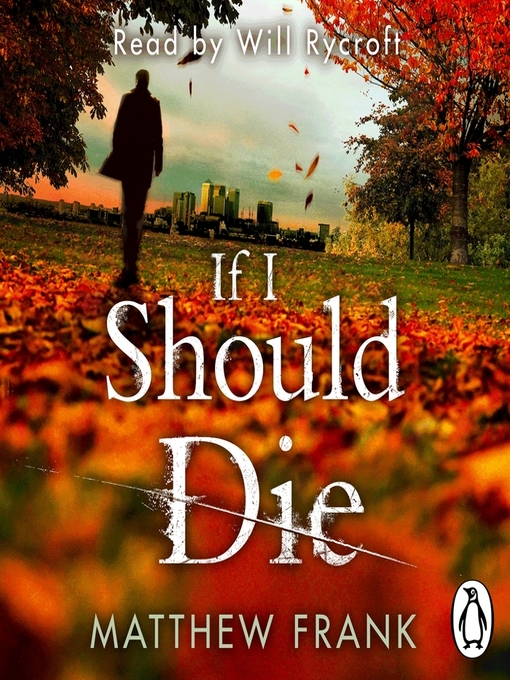 Title details for If I Should Die by Matthew Frank - Available